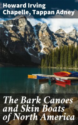 The Bark Canoes and Skin Boats of North America