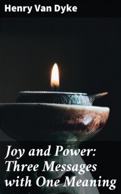 Joy and Power: Three Messages with One Meaning