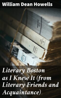 Literary Boston as I Knew It (from Literary Friends and Acquaintance)