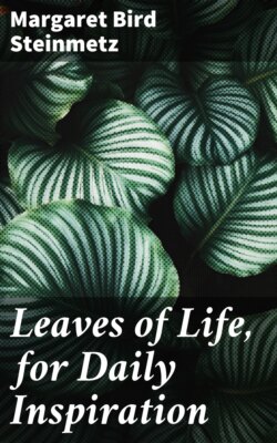 Leaves of Life, for Daily Inspiration