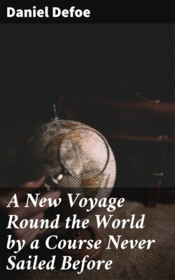 A New Voyage Round the World by a Course Never Sailed Before