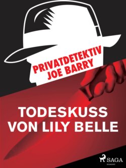 Privatdetektiv Joe Barry - Todeskuss von Lily Belle