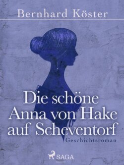 Die schöne Anna von Hake auf Scheventorf