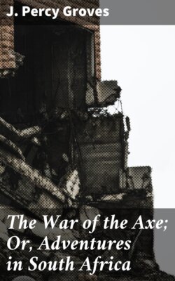 The War of the Axe; Or, Adventures in South Africa