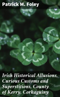 Irish Historical Allusions, Curious Customs and Superstitions, County of Kerry, Corkaguiny