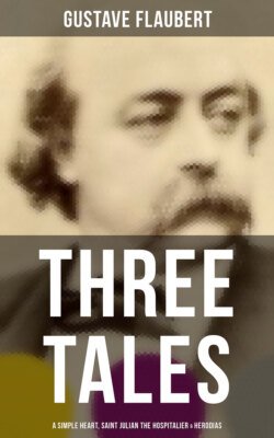 Three Tales: A Simple Heart, Saint Julian the Hospitalier & Herodias