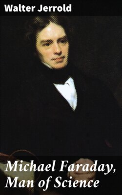 Michael Faraday, Man of Science