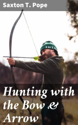 Hunting with the Bow & Arrow