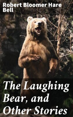 The Laughing Bear, and Other Stories