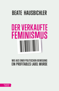 Der verkaufte Feminismus