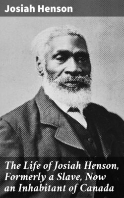 The Life of Josiah Henson, Formerly a Slave, Now an Inhabitant of Canada