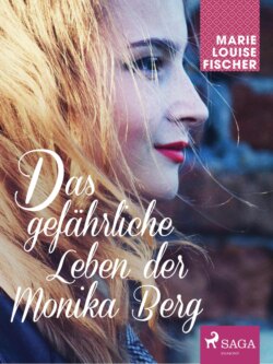 Das gefährliche Leben der Monika Berg