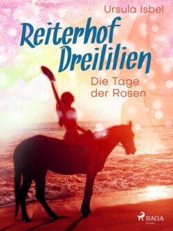 Reiterhof Dreililien 2 - Die Tage der Rosen