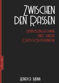 Heinrich Mann: Zwischen den Rassen