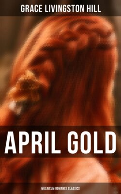 April Gold (Musaicum Romance Classics)