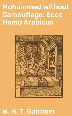 Mohammed without Camouflage: Ecce Homo Arabicus