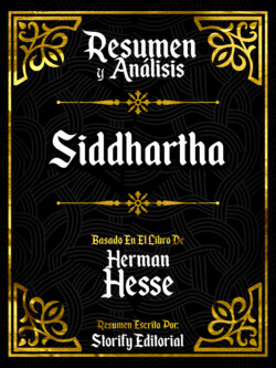 Resumen Y Analisis: Siddhartha - Basado En El Libro De Herman Hesse