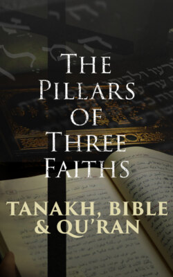 Tanakh, Bible & Qu'ran: The Pillars of Three Faiths