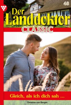 Der Landdoktor Classic 48 – Arztroman