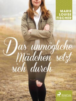 Das unmögliche Mädchen setzt sich durch