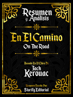 Resumen y Analisis: En El Camino (On The Road) - Basado En El Libro De Jack Kerouac