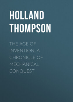 The Age of Invention: A Chronicle of Mechanical Conquest