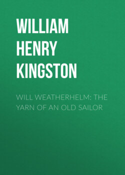 Will Weatherhelm: The Yarn of an Old Sailor