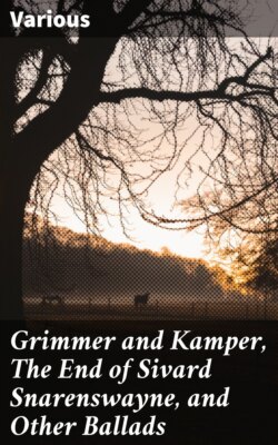 Grimmer and Kamper, The End of Sivard Snarenswayne, and Other Ballads