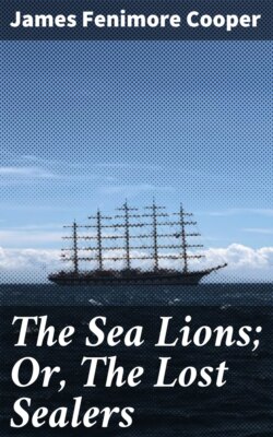 The Sea Lions; Or, The Lost Sealers