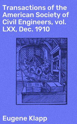 Transactions of the American Society of Civil Engineers, vol. LXX, Dec. 1910