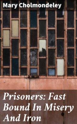 Prisoners: Fast Bound In Misery And Iron