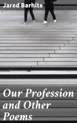 Our Profession and Other Poems