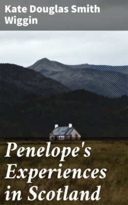 Penelope's Experiences in Scotland