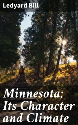 Minnesota; Its Character and Climate