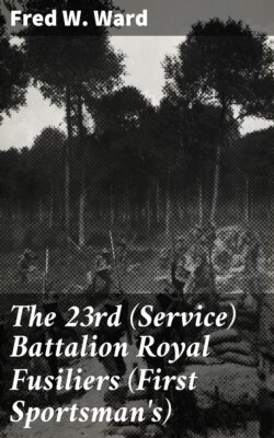 The 23rd (Service) Battalion Royal Fusiliers (First Sportsman's)