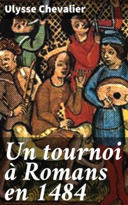 Un tournoi à Romans en 1484