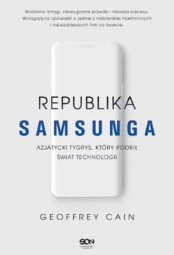 Republika Samsunga. Azjatycki tygrys, który podbił świat technologii