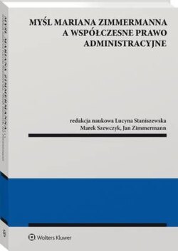 Myśl Mariana Zimmermanna a współczesne prawo administracyjne