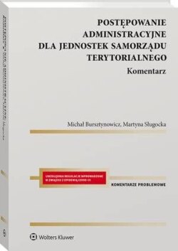 Postępowanie administracyjne dla jednostek samorządu terytorialnego. Komentarz