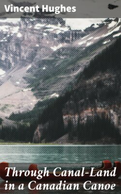 Through Canal-Land in a Canadian Canoe