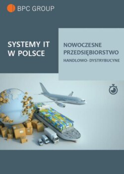 Systemy It w Polsce. Nowoczesne przedsiębiorstwo handlowo-dystrybucyjne