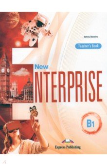 New Enterprise B1. Teacher's book (international)