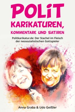 Politkarikaturen, Kommentare und Satiren