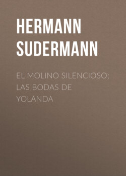 El molino silencioso; Las bodas de Yolanda