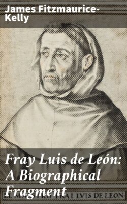 Fray Luis de León: A Biographical Fragment