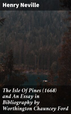 The Isle Of Pines (1668) and An Essay in Bibliography by Worthington Chauncey Ford