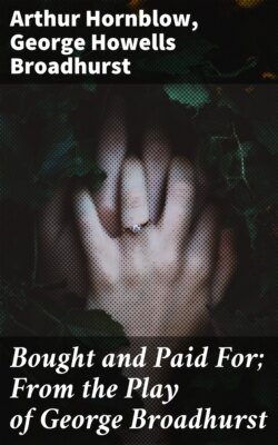 Bought and Paid For; From the Play of George Broadhurst