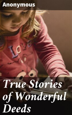 True Stories of Wonderful Deeds
