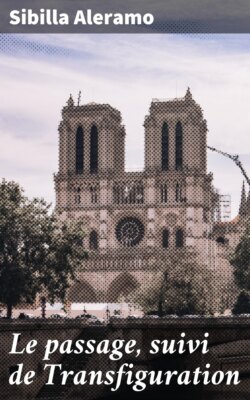 Le passage, suivi de Transfiguration