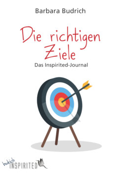 Die richtigen Ziele - Das Inspirited-Journal
